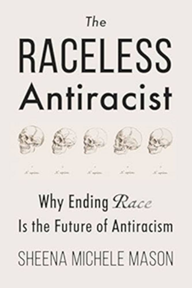 The Raceless Antiracist Dr Sheena Mason